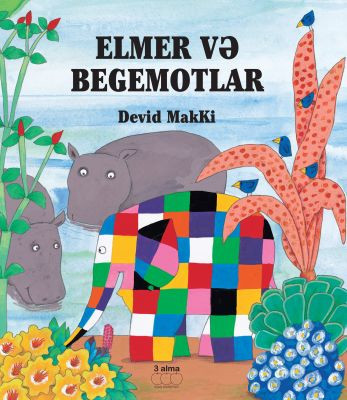 Elmer və begemotlar kitabı, əsəri, nəşri, çap məhsulu