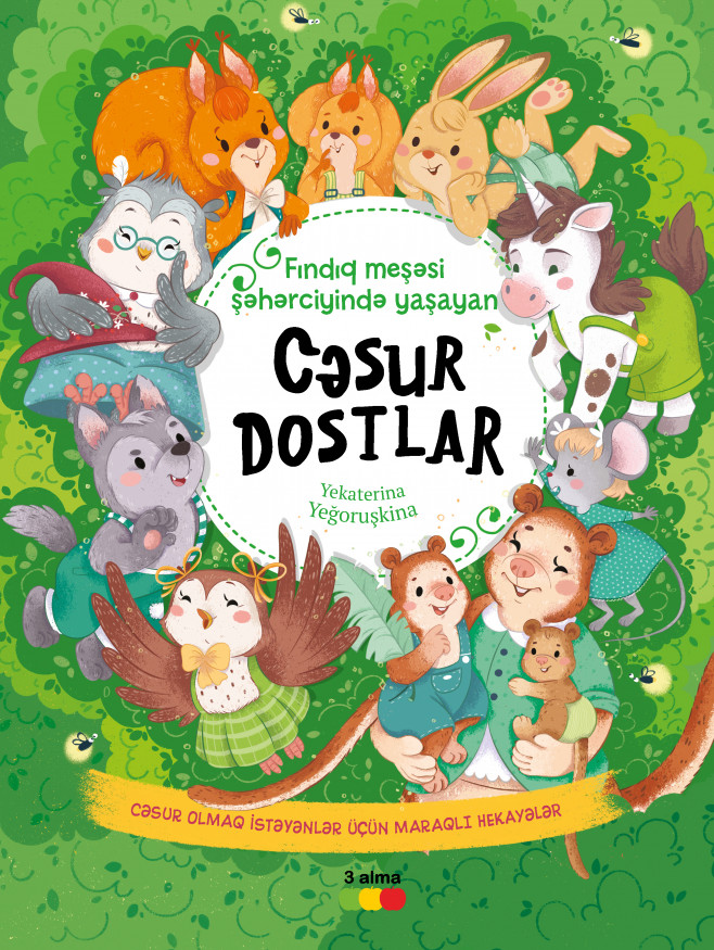 Fındıq meşəsi şəhərciyində yaşayan cəsur dostlar kitabı, əsəri, nəşri, çap məhsulu