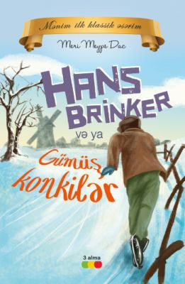 Hans Brinker və ya Gümüş konkilər kitabı, əsəri, nəşri, çap məhsulu