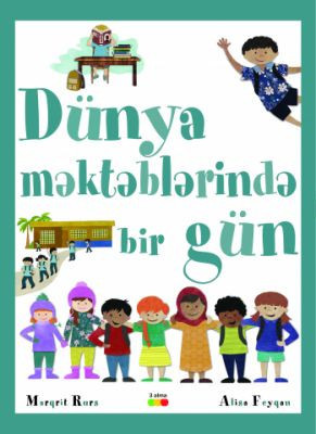 Dünya məktəblərində bir gün kitabı, əsəri, nəşri, çap məhsulu