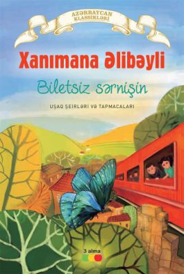 Biletsiz sərnişin kitabı, əsəri, nəşri, çap məhsulu