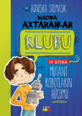 Mutant robotların hücumu (IV kitab) kitabı, əsəri, nəşri, çap məhsulu