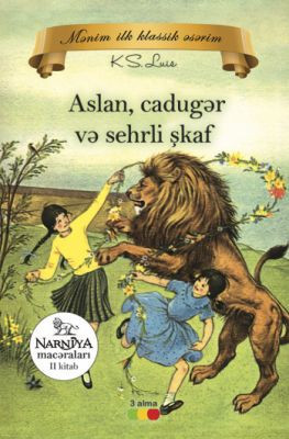 Aslan, cadugər və sehrli şkaf kitabı, əsəri, nəşri, çap məhsulu