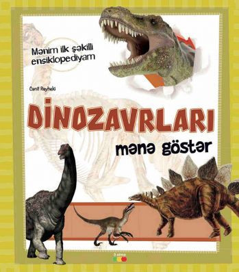 DİNOZAVRLARI MƏNƏ GÖSTƏR kitabı, əsəri, nəşri, çap məhsulu